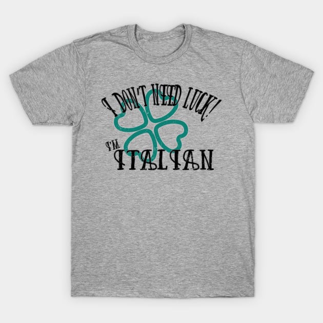 Italian Luck T-Shirt by EdwardLarson